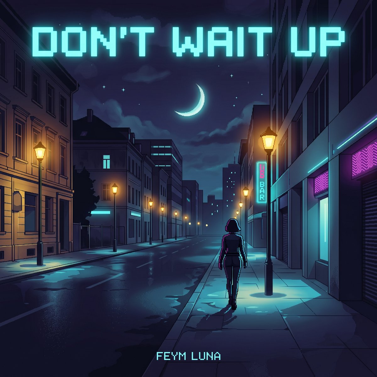 Don't Wait Up single cover art - a pixel-art night street, a lone figure walking under a crescent moon